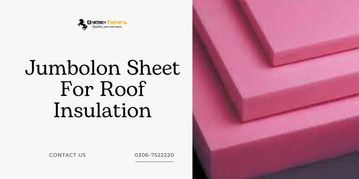 Efficient Insulation and Protection with Jumbolon Sheet in Pakistan for Modern Buildings